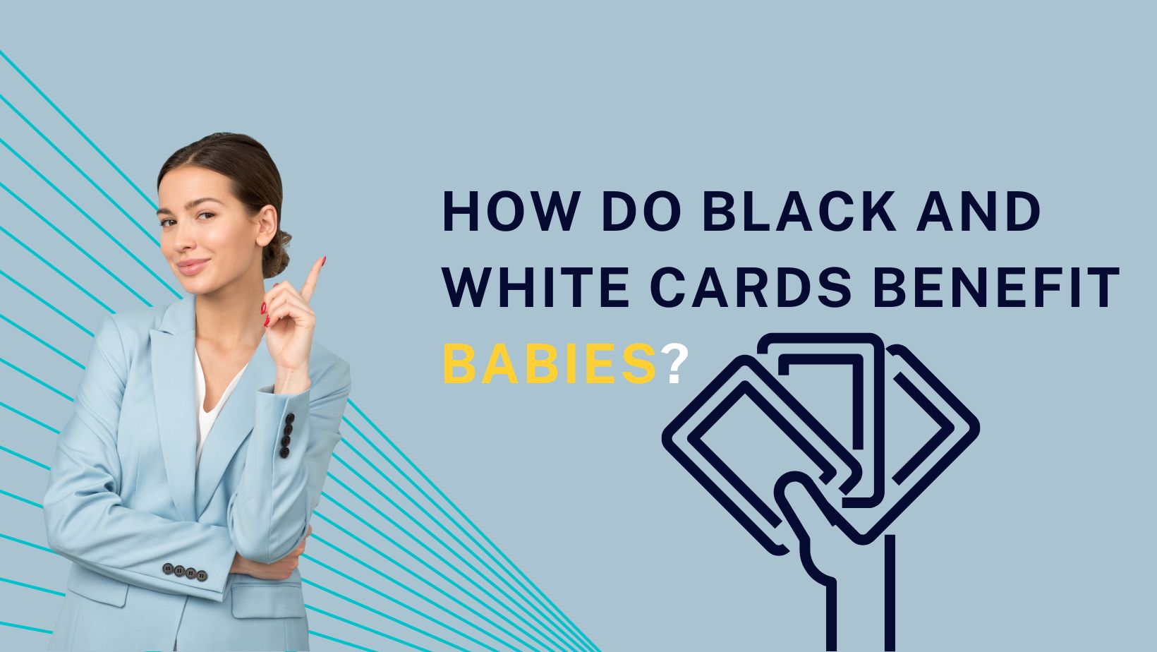 How do black and white cards benefit babies?