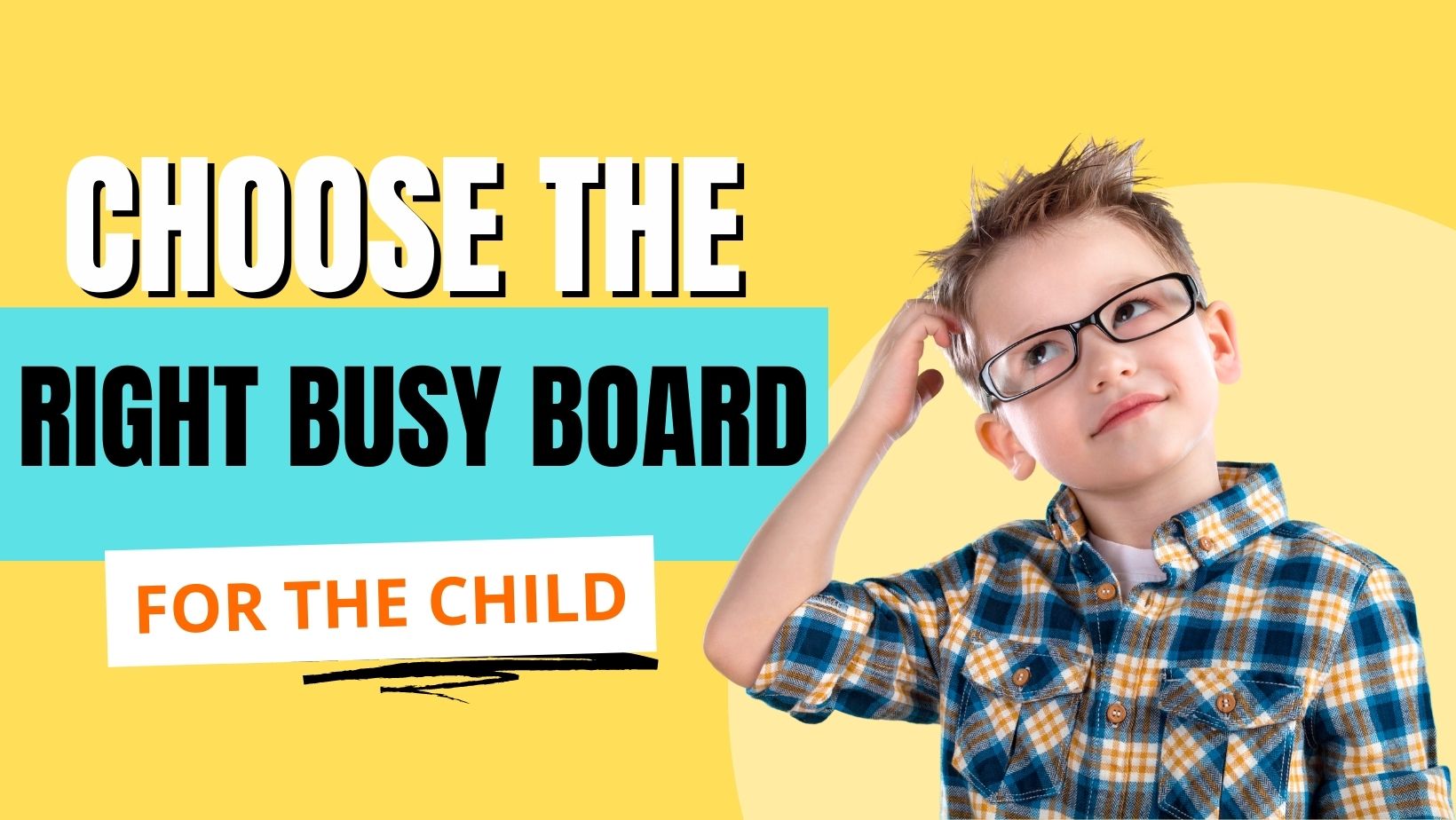 Choose the Right Busy Board for the Child