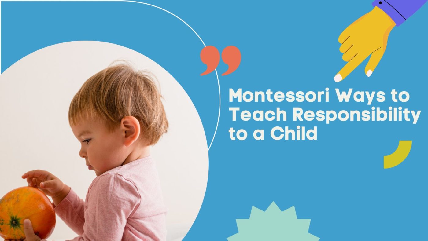 Montessori Ways to Teach Responsibility to a Child