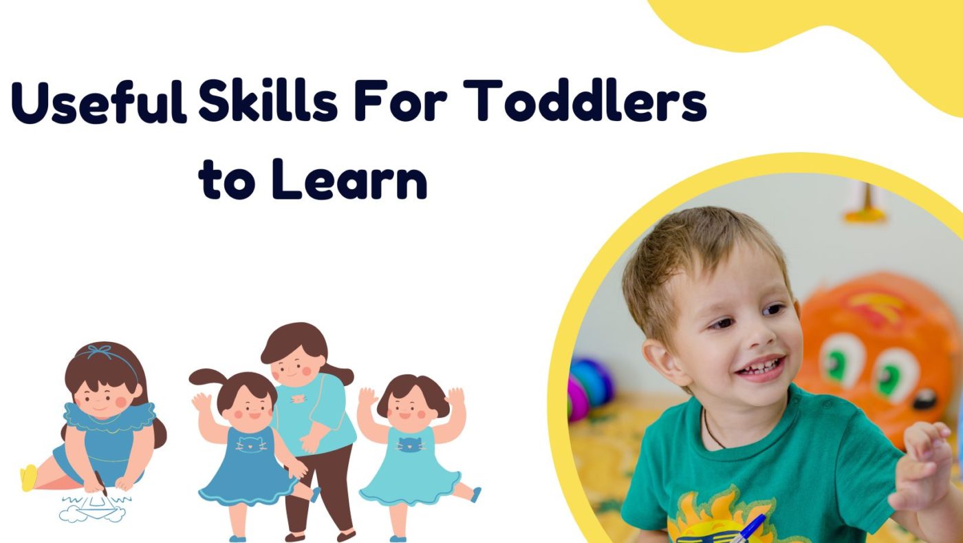Useful skills for Toddlers to Learn